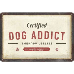 Nástěnná dekorativní cedule Postershop Certified Dog Addict
